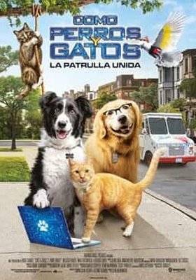 Como perros y gatos: La patrulla unida Como perros y gatos: La patrulla unida