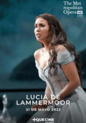 Lucía de Lammermoor MET LIVE 21-22 Lucía de Lammermoor MET LIVE 21-22
