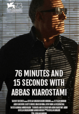 76 minutos y 15 segundos con Abbas Kiarostami 76 minutos y 15 segundos con Abbas Kiarostami