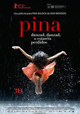 PINA: DANZAD, DANZAD O ESTAMOS PERDIDOS PINA: DANZAD, DANZAD O ESTAMOS PERDIDOS