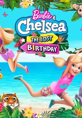 Barbie y Chelsea, el cumpleaños perdido Barbie y Chelsea, el cumpleaños perdido