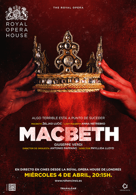 Macbeth.Opera en diferido.Royal Opera House. Macbeth.Opera en diferido.Royal Opera House.