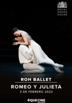 Romeo y Julieta - BALLET LIVE ROH 21-22 Romeo y Julieta - BALLET LIVE ROH 21-22