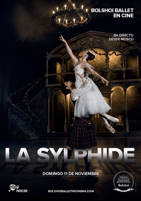 BALLET LA SYLPHIDE - BOLSHOI LIVE 18-19 BALLET LA SYLPHIDE - BOLSHOI LIVE 18-19