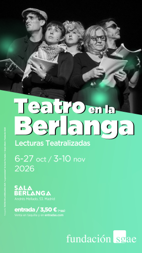 Teatro en la Berlanga – Fragmentos de las obras del XIII Laboratorio de escritura teatral 2025 Fundación SGAE – Dirección: Tomás Cabané