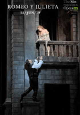 Romeo y Julieta - MET OPERA VERANO 2019 Romeo y Julieta - MET OPERA VERANO 2019