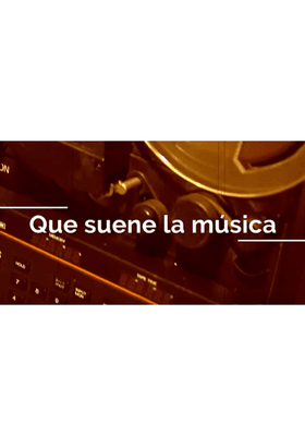Que suene la música Que suene la música